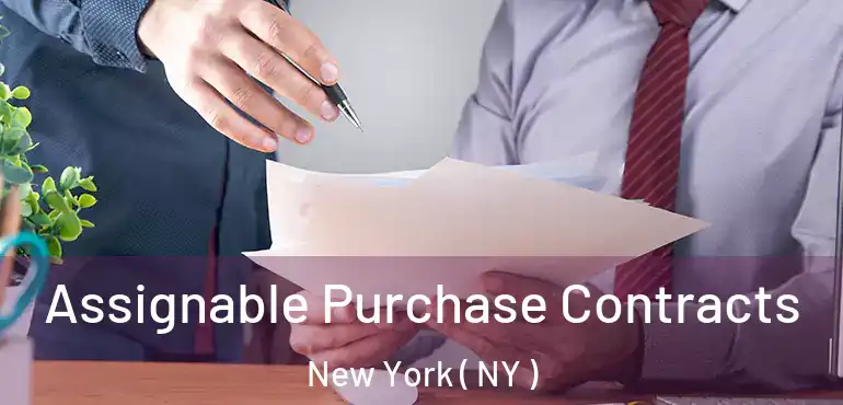  Assignable Purchase Contracts New York ( NY )