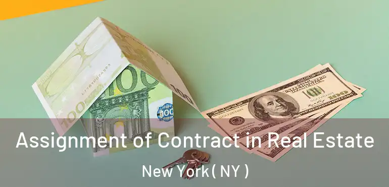  Assignment of Contract in Real Estate New York ( NY )