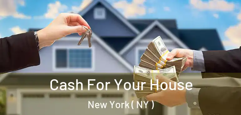 Cash For Your House New York ( NY )