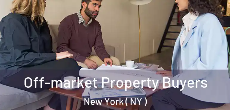  Off-market Property Buyers New York ( NY )