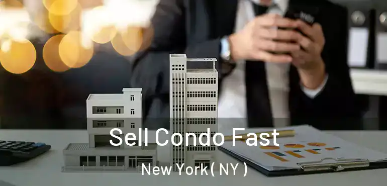  Sell Condo Fast New York ( NY )