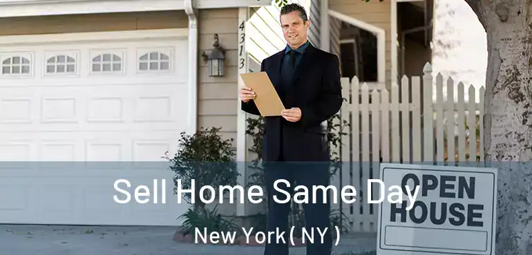  Sell Home Same Day New York ( NY )