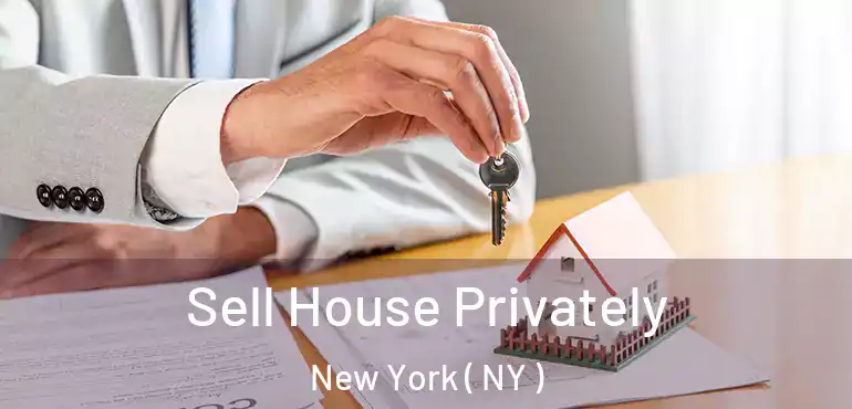  Sell House Privately New York ( NY )