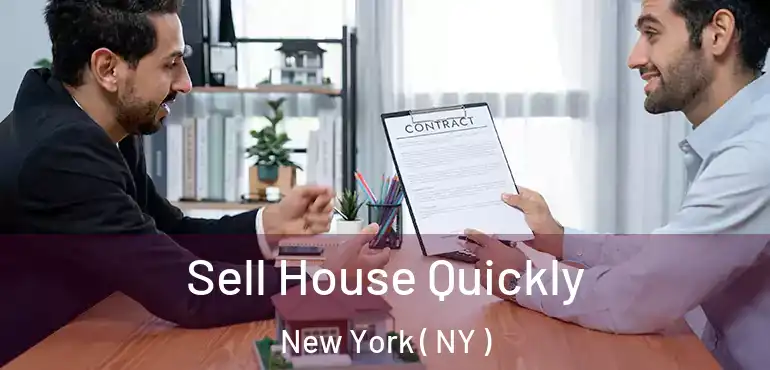  Sell House Quickly New York ( NY )