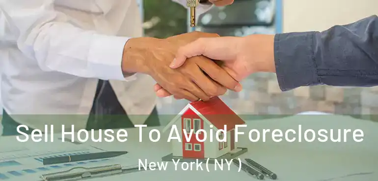  Sell House To Avoid Foreclosure New York ( NY )