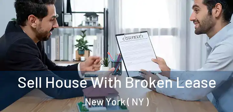  Sell House With Broken Lease New York ( NY )