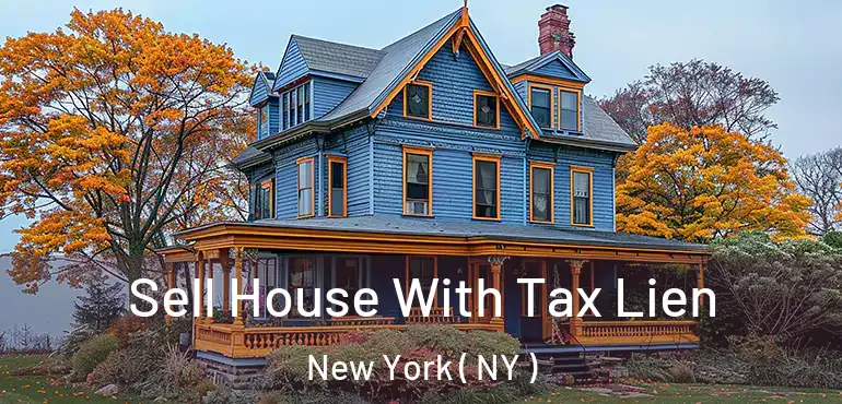  Sell House With Tax Lien New York ( NY )