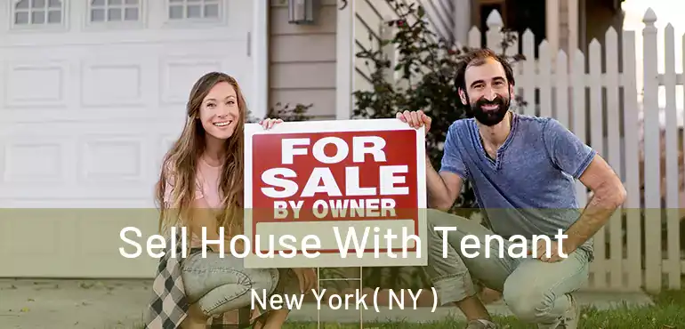  Sell House With Tenant New York ( NY )