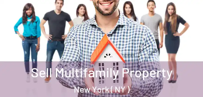  Sell Multifamily Property New York ( NY )