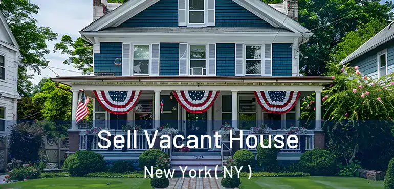  Sell Vacant House New York ( NY )