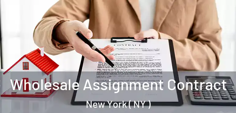  Wholesale Assignment Contract New York ( NY )